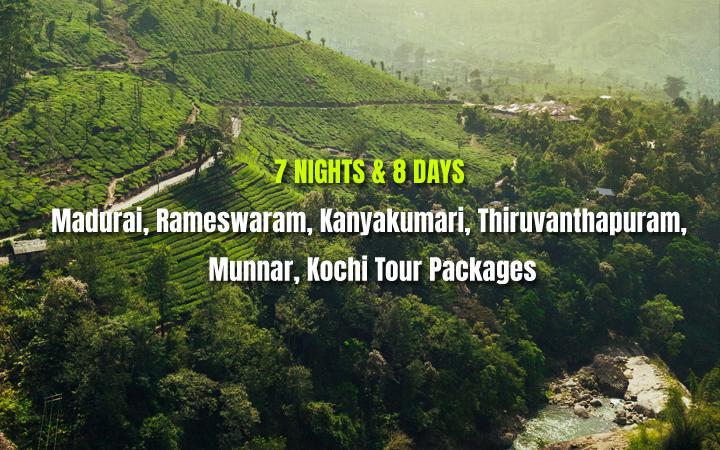 07 Nights 08 Days Madurai, Rameswaram, Kanyakumari, Thiruvanthapuram, Munnar, Kochi Tour Packages