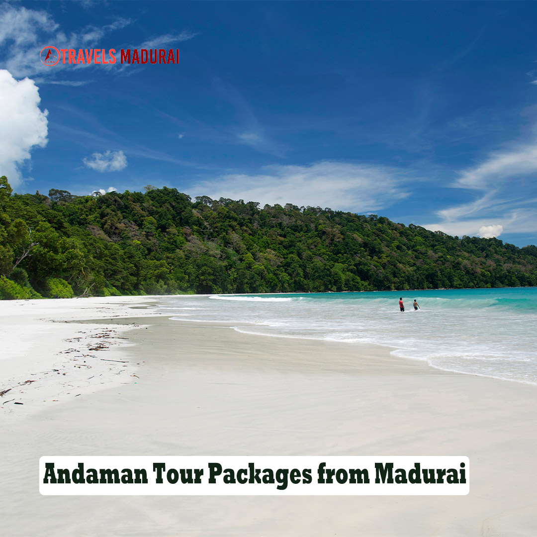  Andaman Tour Packages from Madurai,Madurai Travels Tour Packages