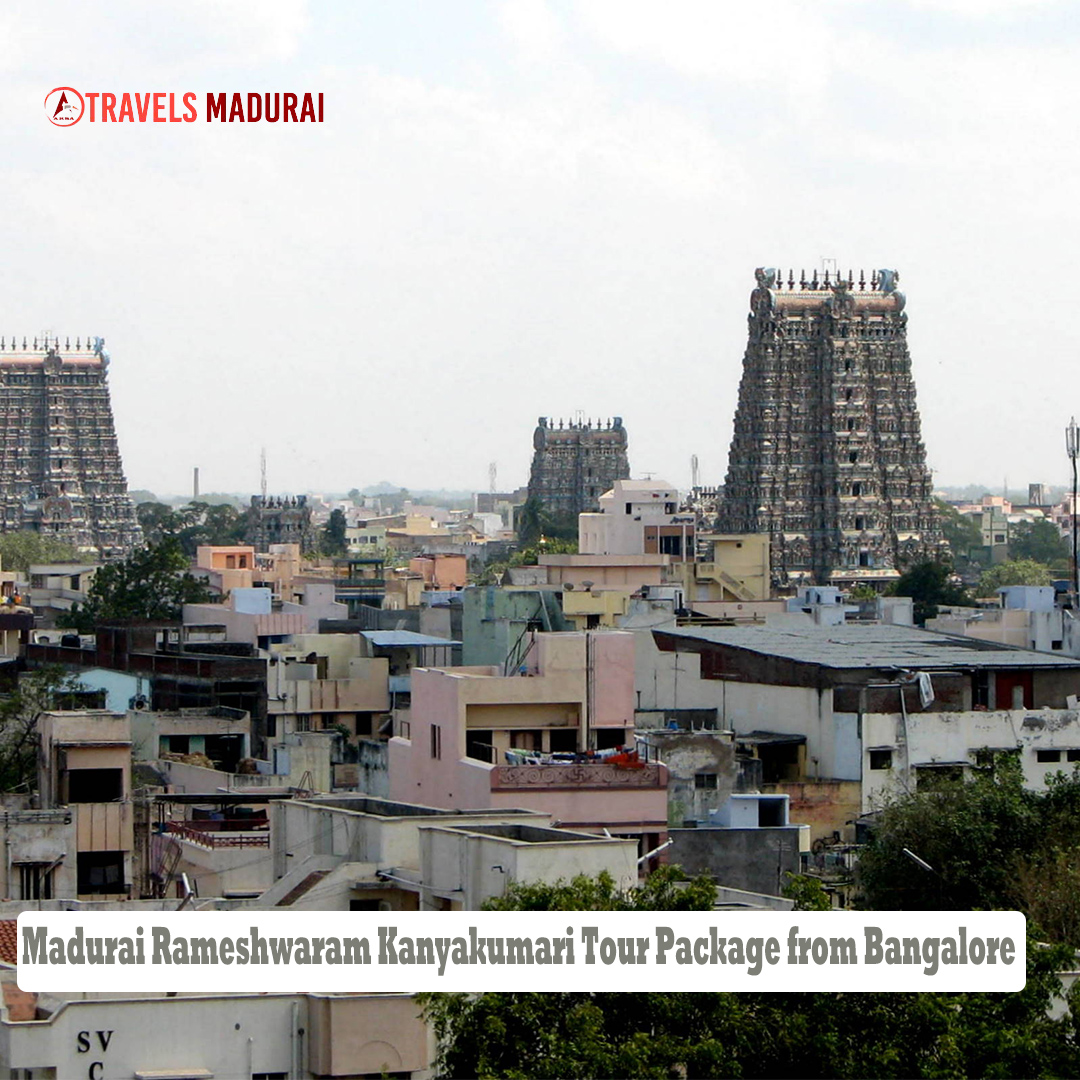  Madurai Rameshwaram Kanyakumari Tour Package from Bangalore,Madurai Travels Tour Packages